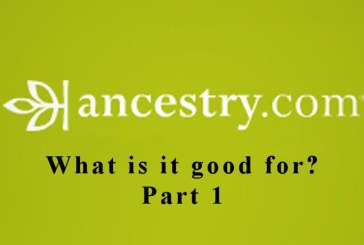 What is Ancestry Good For? – Part 1